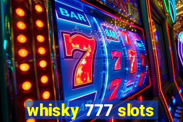 whisky 777 slots